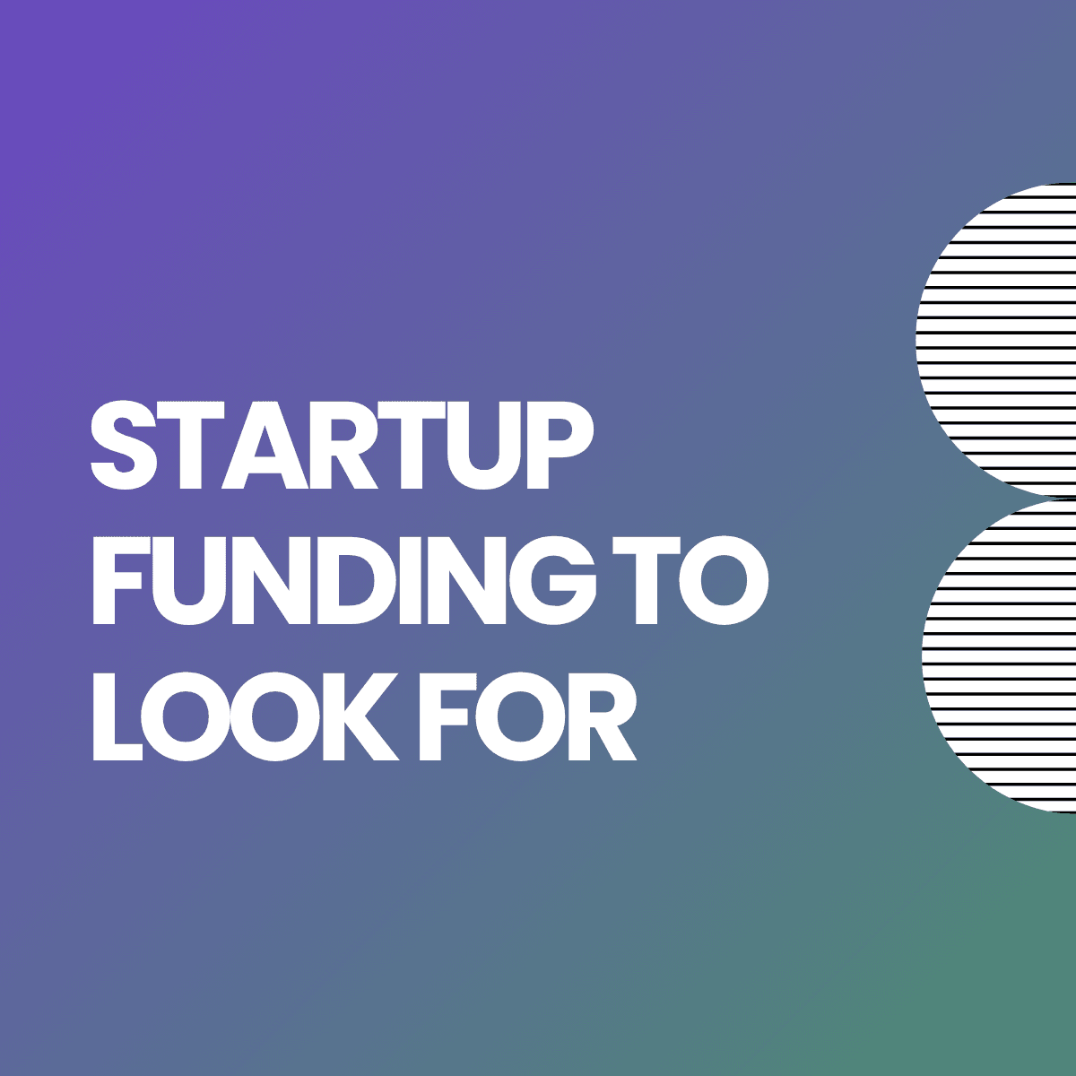 What Startup Funding Should You Look for Based on Your Country, Stage, and Sector?